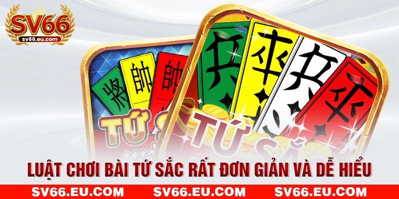 Luật chơi bài Tứ Sắc rất đơn giản và dễ hiểu Luật chơi bài Tứ Sắc rất đơn giản và dễ hiểu